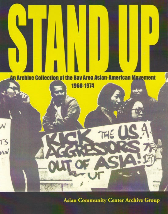 STAND UP: An Archive Collection of the Bay Area Asian American Movement 1968-1974