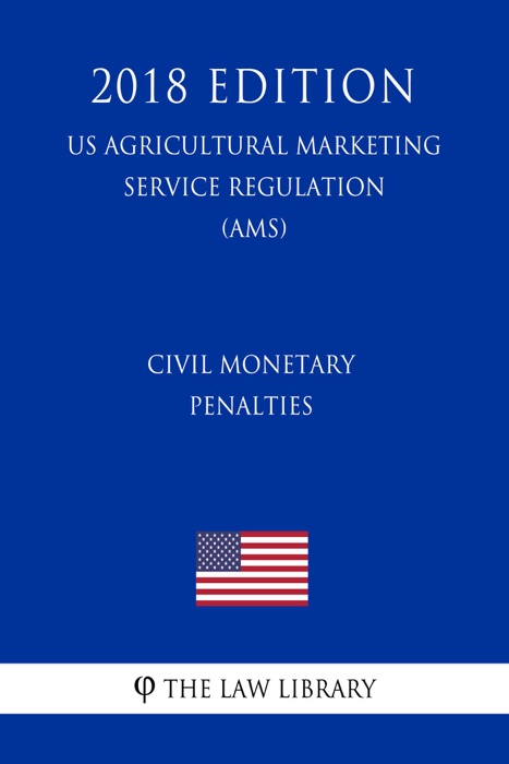 Civil Monetary Penalties (US Administration of Children and Families Regulation) (ACF) (2018 Edition)