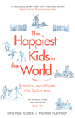 The Happiest Kids in the World - Rina Mae Acosta & Michele Hutchison