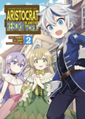 Chronicles of an Aristocrat Reborn in Another World (Manga) Vol. 2 - Yashu & nini