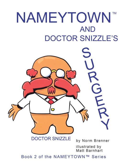 Nameytown and Doctor Snizzle’s Surgery