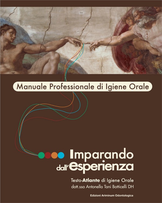 Imparando dall'esperienza. Manuale professionale di igiene orale