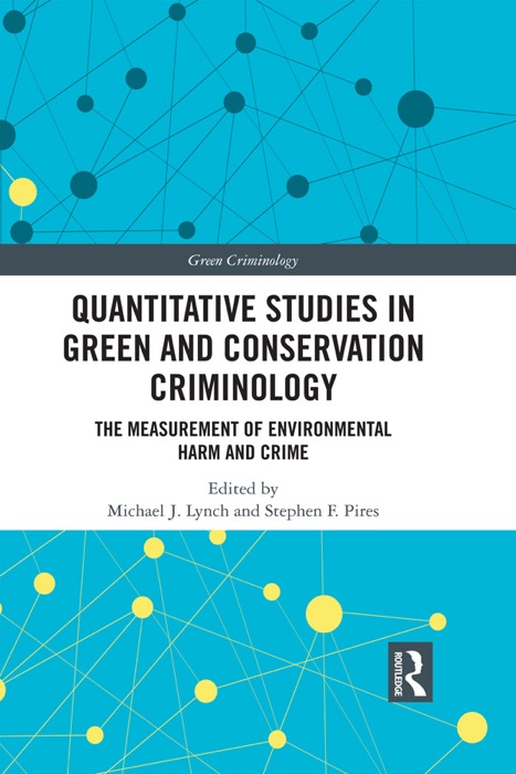 Quantitative Studies in Green and Conservation Criminology