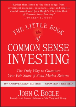 The Little Book of Common Sense Investing - John C. Bogle