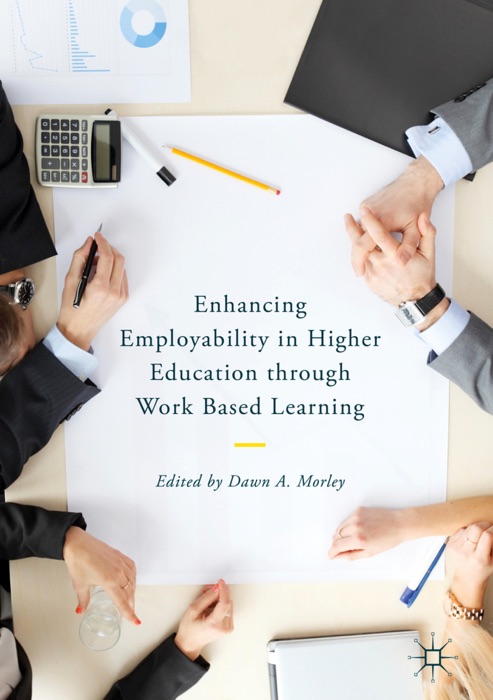 Enhancing Employability in Higher Education through Work Based Learning