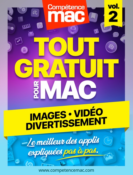 Tout gratuit pour votre Mac - Volume 2