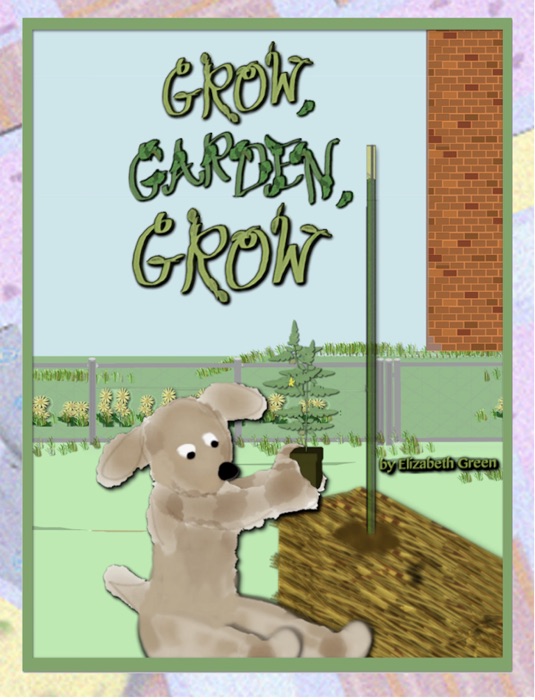 Grow, Garden, Grow