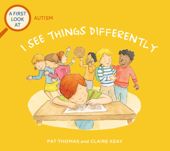 Autism: I See Things Differently - Pat Thomas & Claire Keay