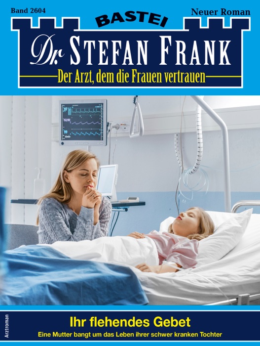 Dr. Stefan Frank 2604 - Arztroman