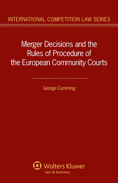 Merger Decisions and the Rules of Procedure of the European Community Courts