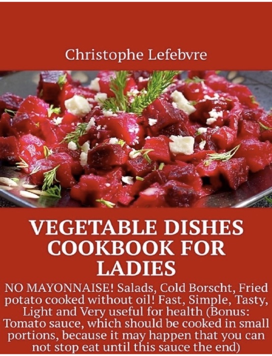 Vegetable Dishes  Cookbook for Ladies