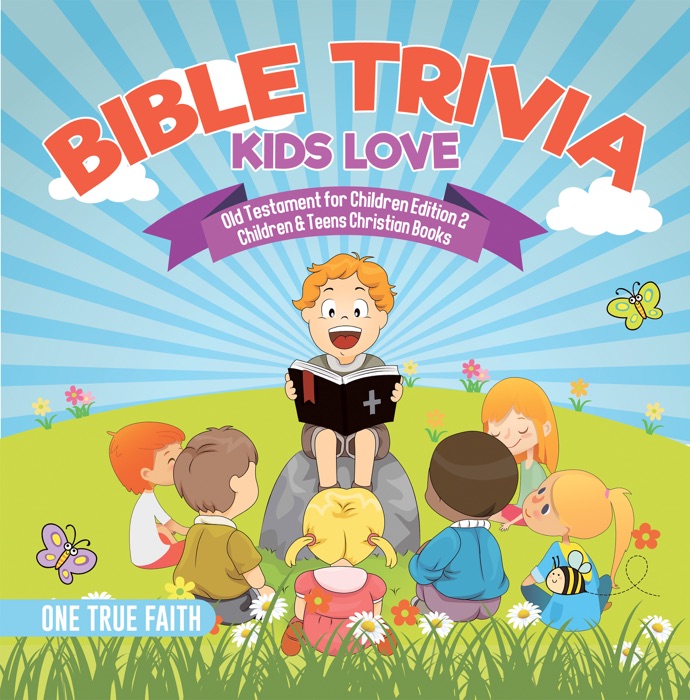 Bible Trivia Kids Love  Old Testament for Children Edition 2  Children & Teens Christian Books