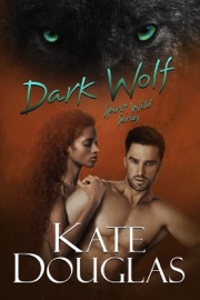 Dark Wolf - Kate Douglas by  Kate Douglas PDF Download