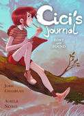 Cici's Journal: Lost and Found - Joris Chamblain