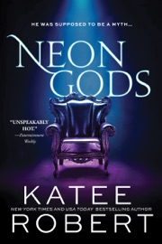 Neon Gods - Katee Robert by  Katee Robert PDF Download