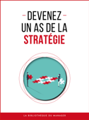 Devenez un as de la stratégie - Collectif