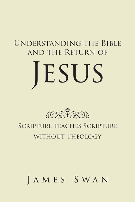 Understanding the Bible and the Return of Jesus