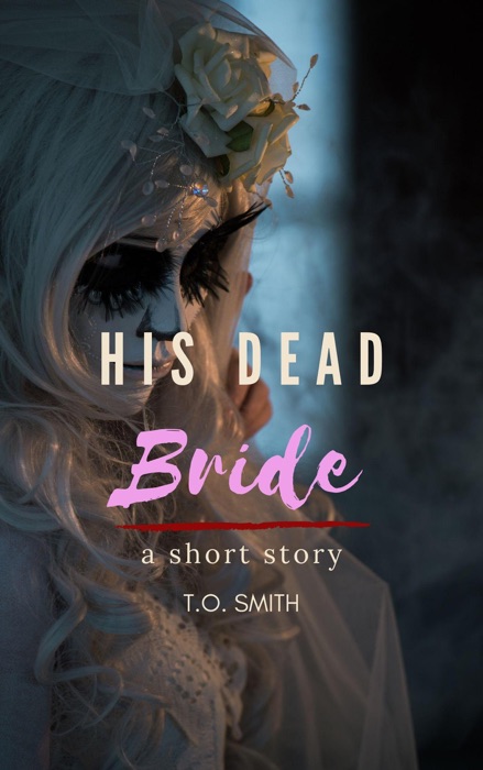 His Dead Bride