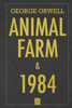 Animal Farm & 1984 - George Orwell