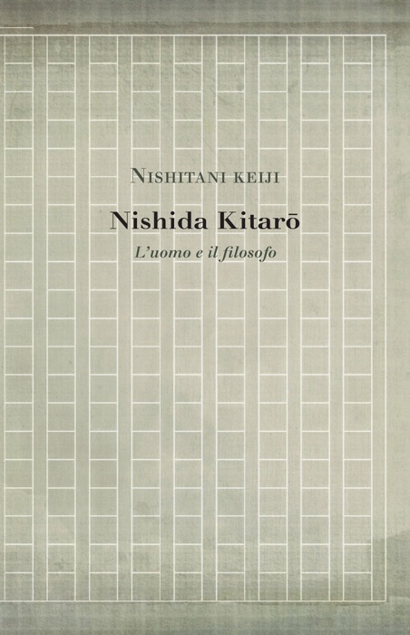 Nishida Kitarō: L’uomo e il filosofo