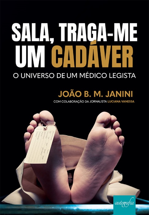 Sala, traga-me um cadáver: o universo de um médico legista