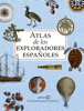 Atlas de los exploradores españoles (edición reducida) - AA. VV.
