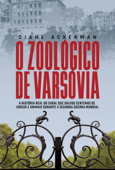 O zoológico de Varsóvia - Diane Ackerman