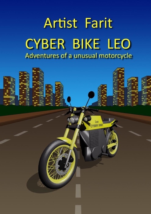 Cyber Bike Leo. Adventures of an unusual motorcycle