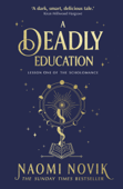 A Deadly Education - Naomi Novik