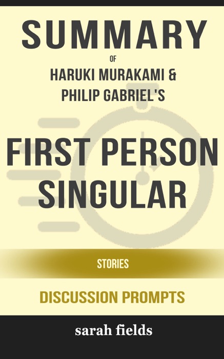 First Person Singular: Stories by Haruki Murakami & Philip Gabriel (Discussion Prompts)