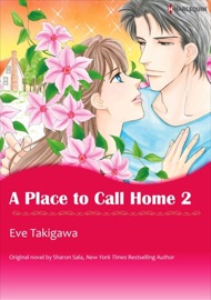 A Place To Call Home 2 - Eve Takigawa by  Eve Takigawa PDF Download