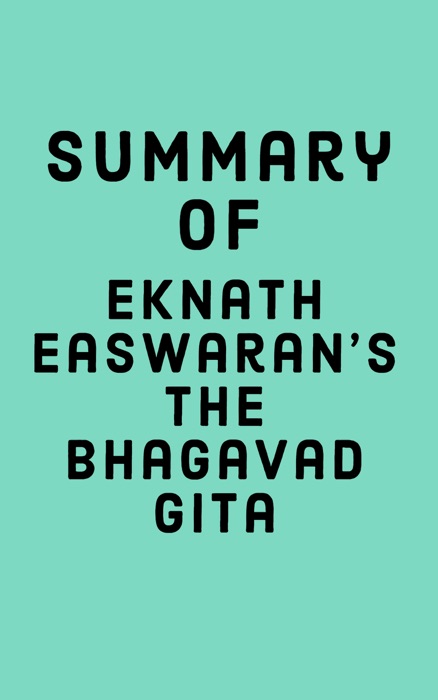 Summary of Eknath Easwaran's The Bhagavad Gita