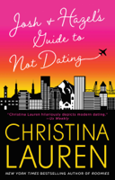 Christina Lauren - Josh and Hazel's Guide to Not Dating artwork