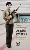 De Kim-dynastie - Casper van der Veen