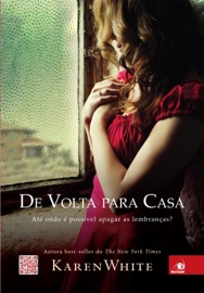 De volta para casa - Karen White by  Karen White PDF Download
