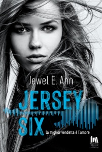 Jersey Six. La miglior vendetta è l'amore Book Cover