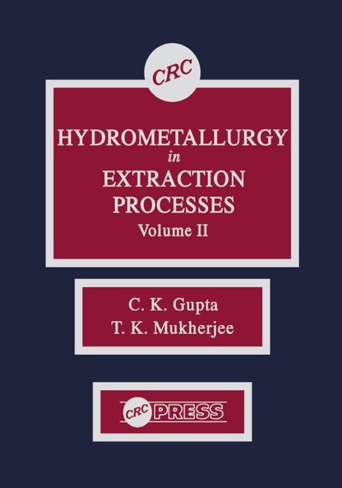 Hydrometallurgy in Extraction Processes, Volume II