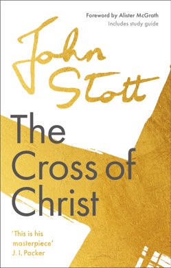 Capa do livro The Cross of Christ de John Stott