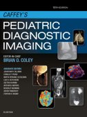Caffey's Pediatric Diagnostic Imaging - Brian D. Coley MD