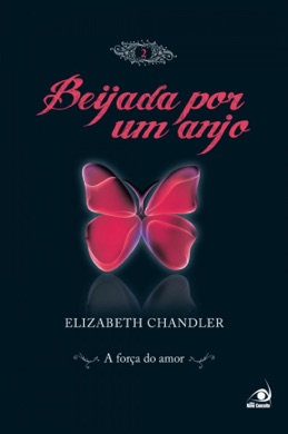 Capa do livro Beijada por um Anjo de Elizabeth Chandler