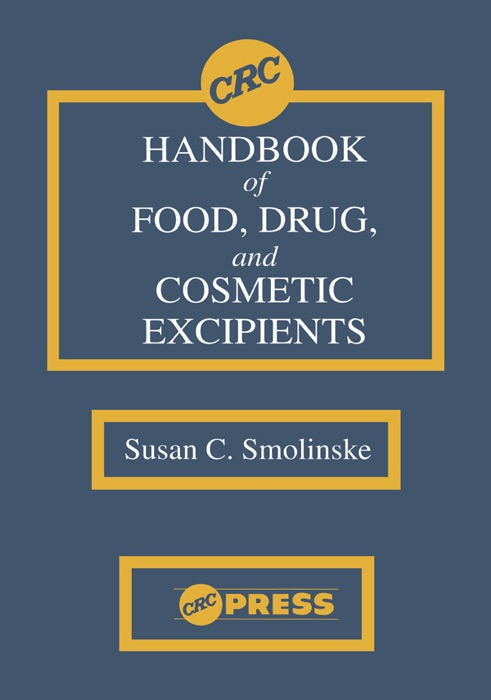 CRC Handbook of Food, Drug, and Cosmetic Excipients