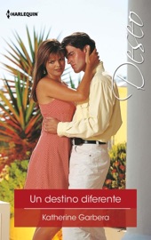 Un destino diferente - Katherine Garbera by  Katherine Garbera PDF Download