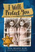I Will Protect You - Eva Mozes Kor & Danica Davidson