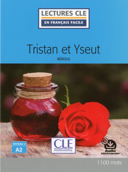 Tristan et Yseut - Niveau 2/A2 - Lecture CLE en français facile - Ebook