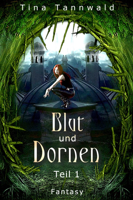 Blut und Dornen: Teil 1