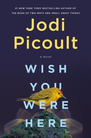 Wish You Were Here - Jodi Picoult by  Jodi Picoult PDF Download