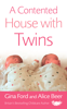 A Contented House with Twins - Alice Beer & Contented Little Baby Gina Ford