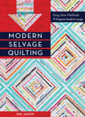 Modern Selvage Quilting - Riel Nason