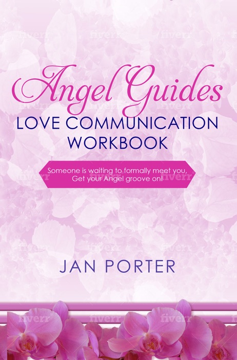 Angel Guides, Love Communication Workbook Journal