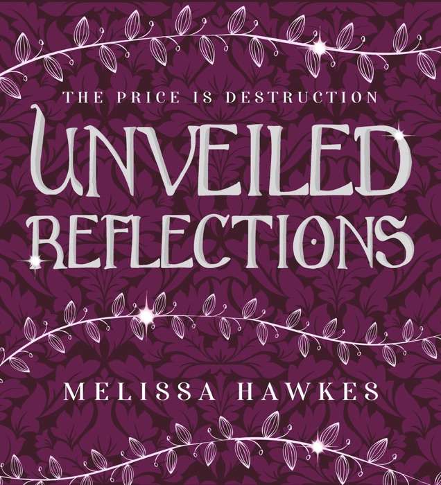 Unveiled Reflections